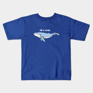 All is whale Kids T-Shirt